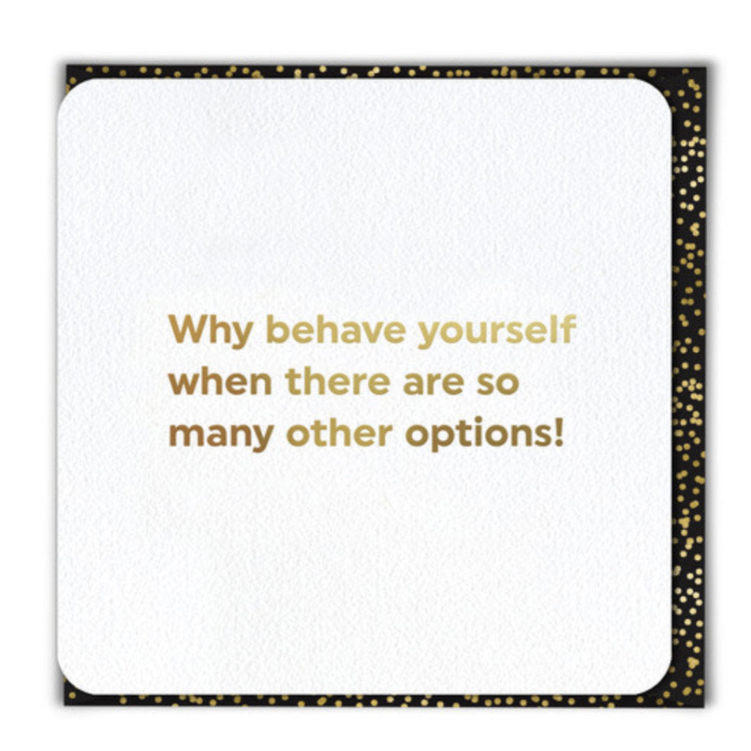 Why Behave Yourself | Card & Envelope
