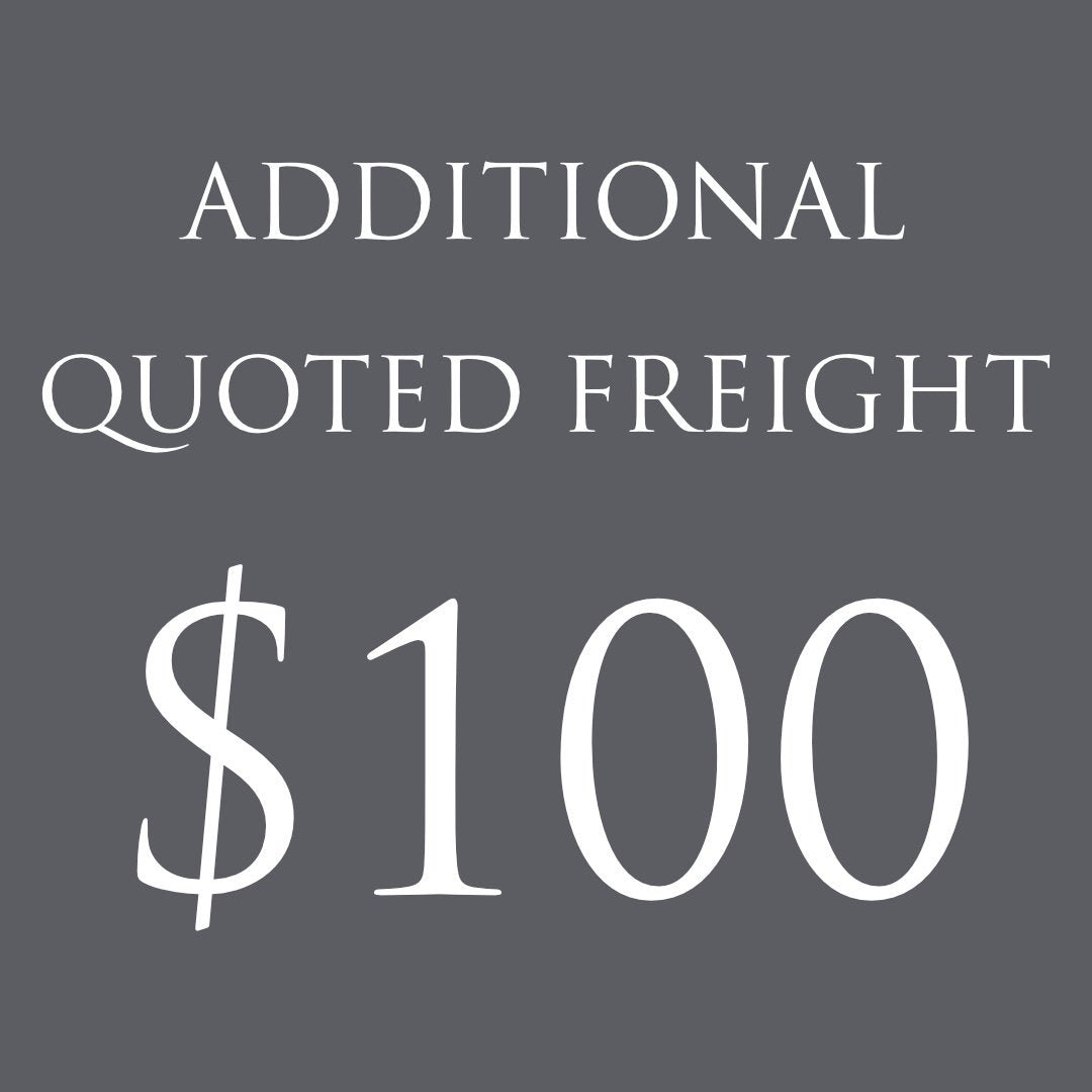 ADDITIONAL QUOTED FREIGHT $100 - Suzie Anderson Home