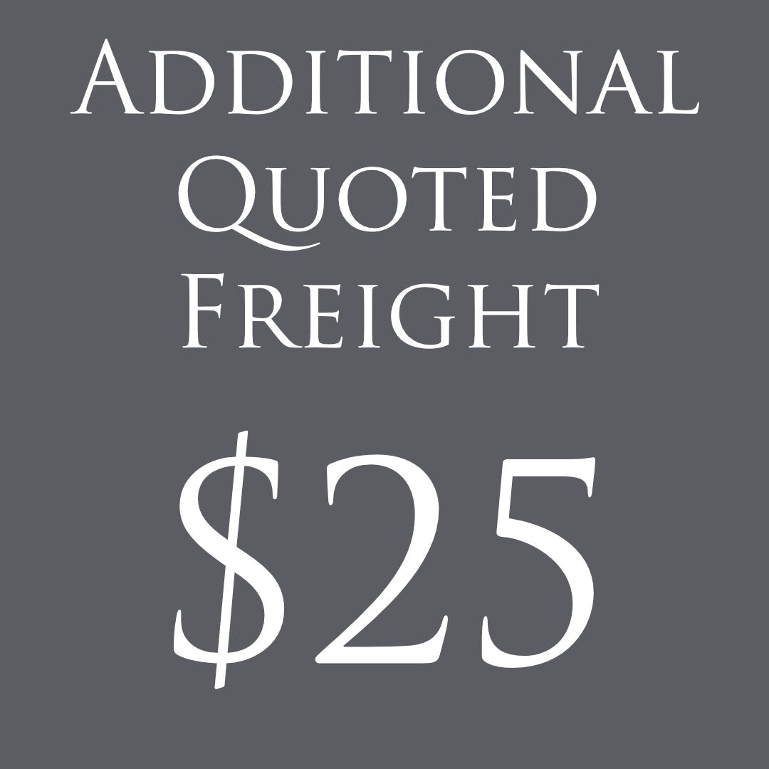 ADDITIONAL QUOTED FREIGHT $25 - Suzie Anderson Home