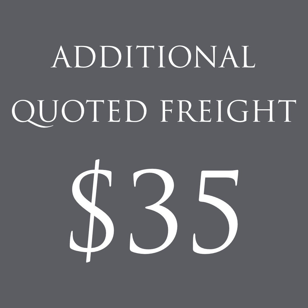 ADDITIONAL QUOTED FREIGHT $35 - Suzie Anderson Home