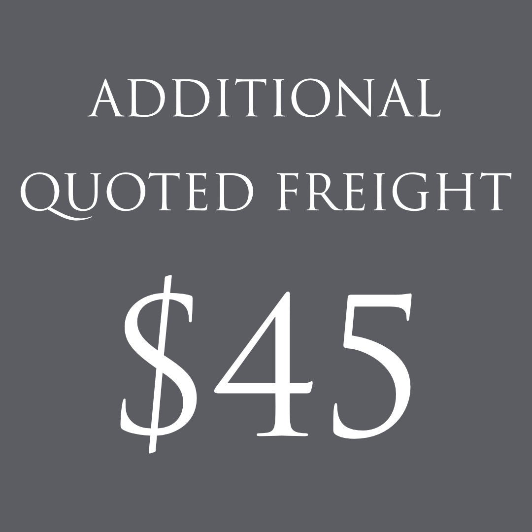 ADDITIONAL QUOTED FREIGHT $45 - Suzie Anderson Home