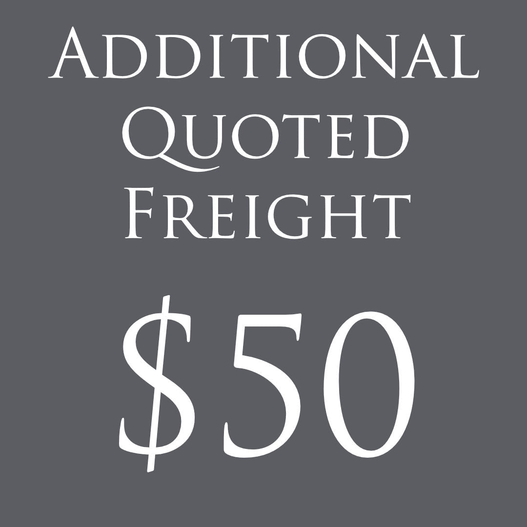 ADDITIONAL QUOTED FREIGHT $50 - Suzie Anderson Home