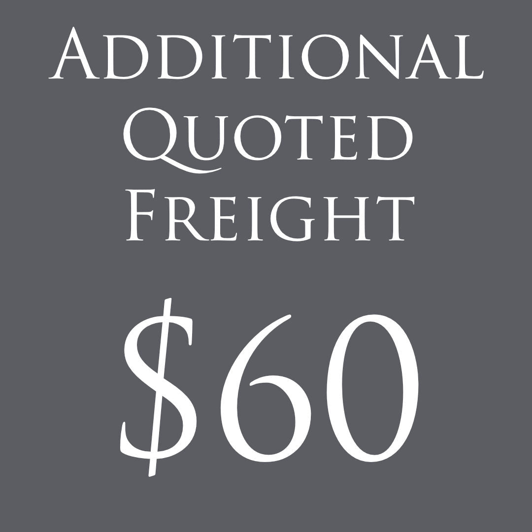 ADDITIONAL QUOTED FREIGHT $60 - Suzie Anderson Home