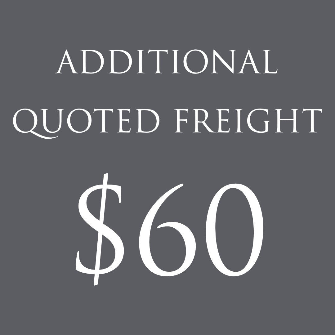 ADDITIONAL QUOTED FREIGHT $60 - Suzie Anderson Home