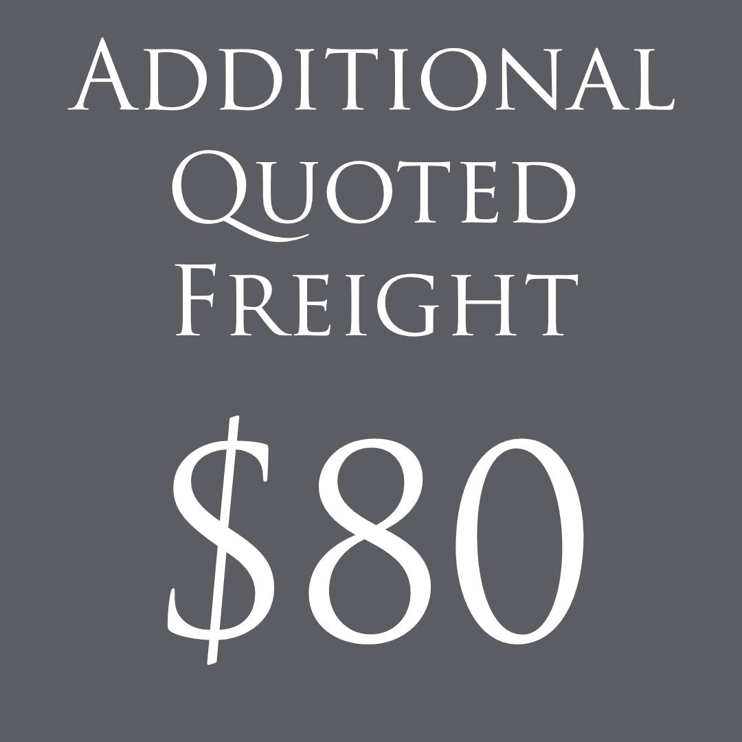 ADDITIONAL QUOTED FREIGHT $80 - Suzie Anderson Home