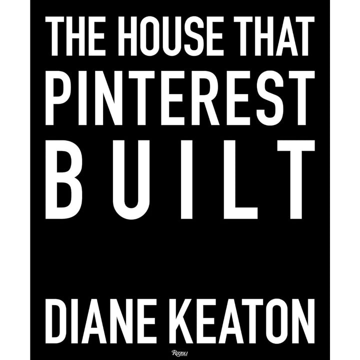 The House That Pinterest Built | Diane Keaton