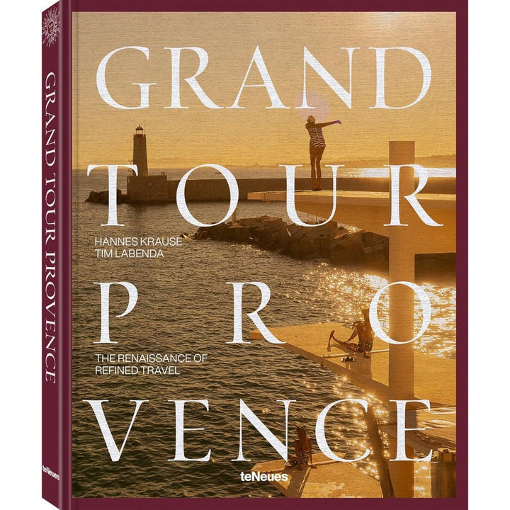 Grand Tour Provence: The Renaissance of Refined Travel Book - Suzie Anderson Home