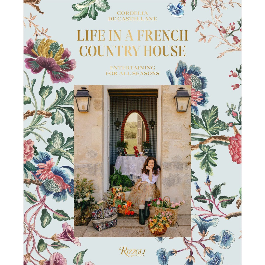 Life In a French Country House | Cordelia de Castellane